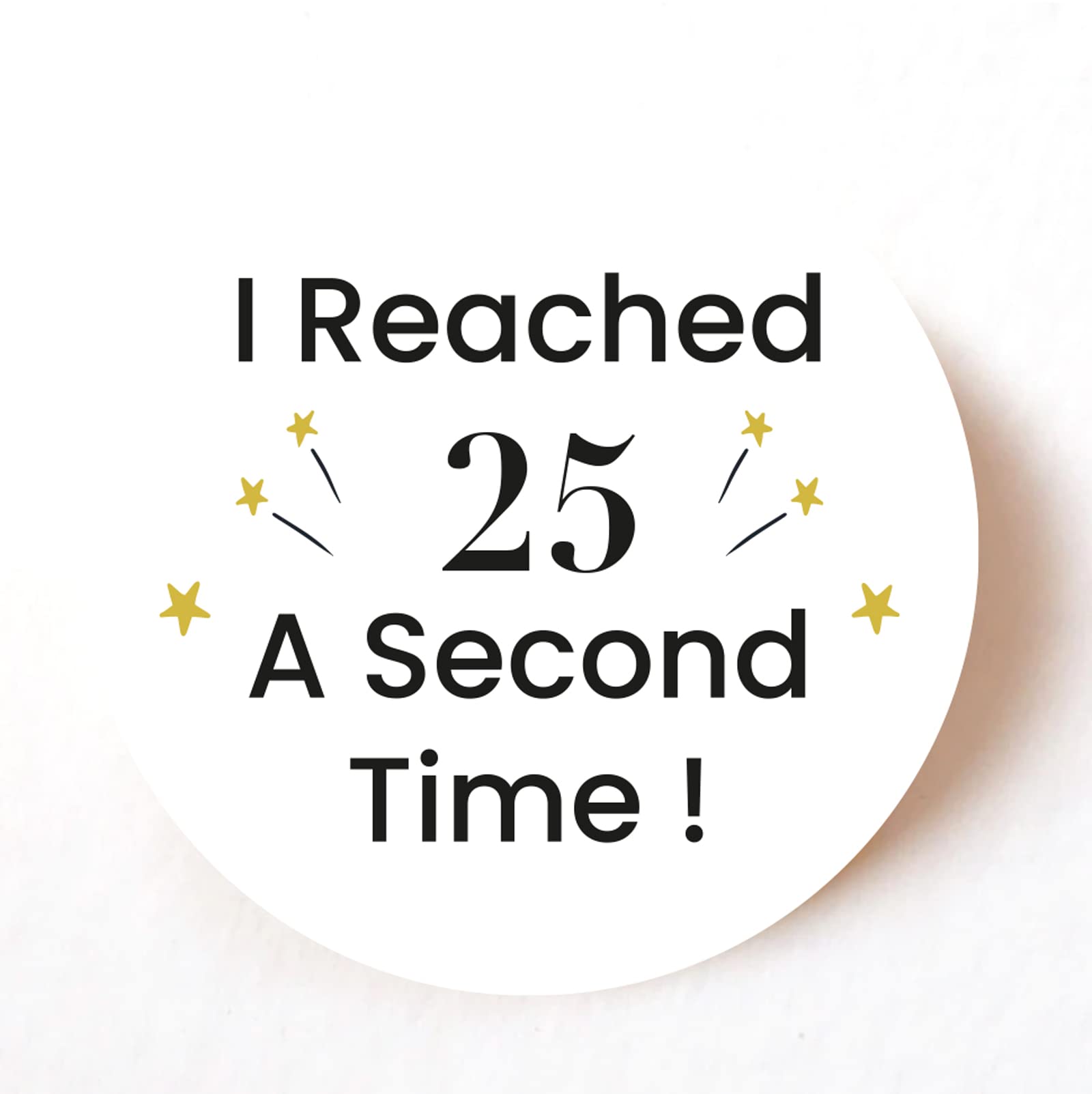 I Reached 25 Twice 50th Birthday 40mm round self-adhesive paper labels