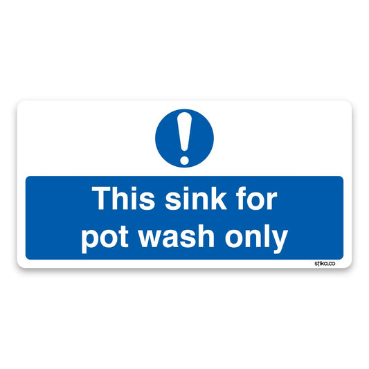This Sink for Pot Wash Only safety sticker, 200 x 100mm, pack of 2