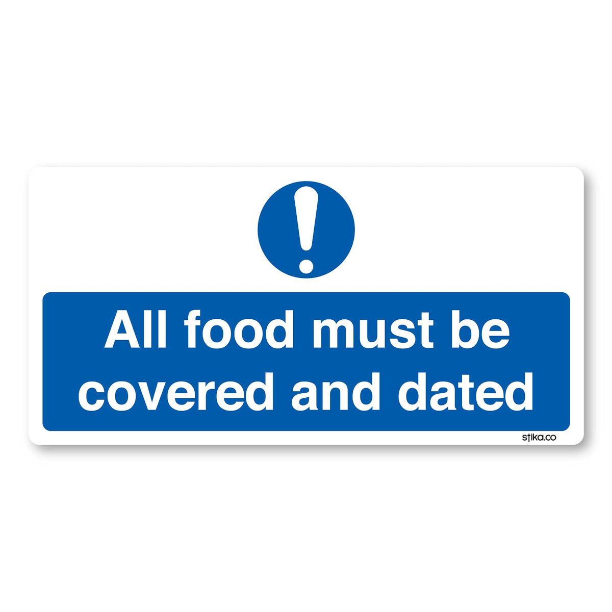 All Food Must Be Covered and Dated sticker, 200 x 100mm, pack of 2