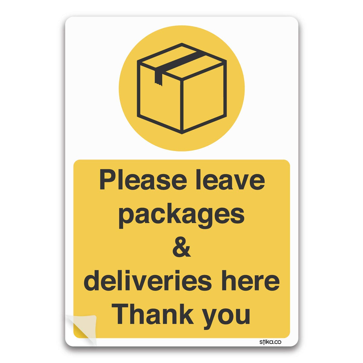 Please Leave All Deliveries Here sign
